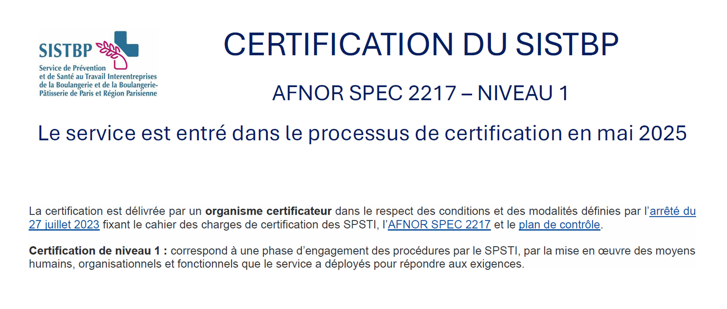 CERTIFICATION DU SISTBP AFNOR SPEC 2217 – NIVEAU 1. Le service est entré dans le processus de certification en mai 2025